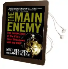 The Main Enemy: The Inside Story of the Cia'S Final Showdown With the kgb Audiobook download free by Milton Bearden