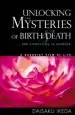 Audiobook Unlocking the Mysteries of Birth & Death: . . . and Everything in Between, a Buddhist View Life author Daisaku Ikeda