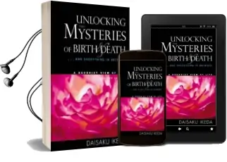 Unlocking the Mysteries of Birth & Death: . . . and Everything in Between, a Buddhist View Life Audiobook download free by Daisaku Ikeda