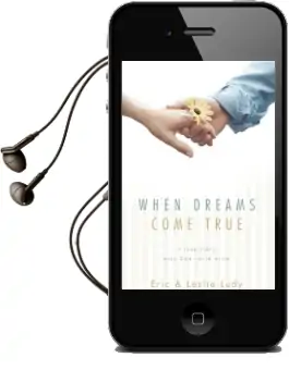 When Dreams Come True: A Love Story Only god Could Write Audiobook download free by Eric Ludy