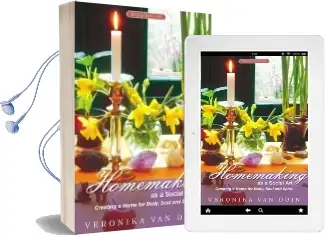 Homemaking as a Social art: Creating a Home for Body, Soul and Spirit Audiobook download free by Veronika Van Duin