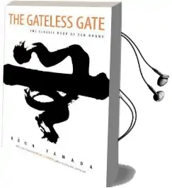 The Gateless Gate: The Classic Book of zen Koans Audiobook download free by Koun Yamada