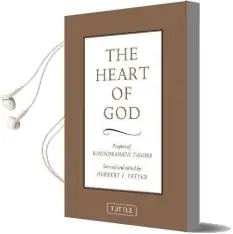 The Heart of god: Prayers of Rabindranath Tagore Audiobook download free by Herbert F. Vetter