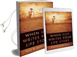 When god Writes Your Life Story: Experience the Ultimate Adventure Audiobook download free by Eric Ludy