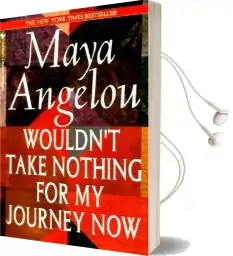 Wouldn'T Take Nothing for my Audiobook download free by Maya Angelou