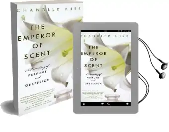 The Emperor of Scent: A True Story of Perfume and Obsession Audiobook download free by Chandler Burr