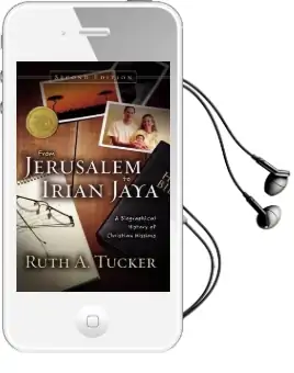 From Jerusalem to Irian Jaya: A Biographical History of Christian Missions Audiobook download free by Ruth A. Tucker