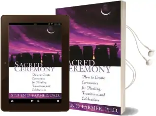 Sacred Ceremony: How to Create Ceremonies for Healing, Transitions and Celebrations Audiobook download free by Steven Farmer
