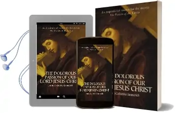 The Dolorous Passion of our Lord Jesus Christ Audiobook download free by Anne Catherine Emmerich