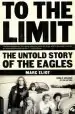 Audiobook To the Limit: The Untold Story of the Eagles author Marc Eliot