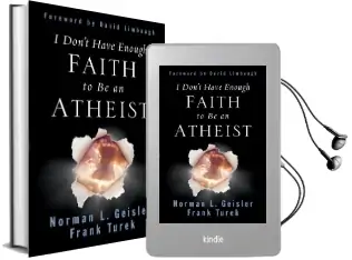 I Don'T Have Enough Faith to be an Atheist Audiobook download free by Frank Turek