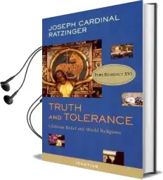 Truth and Tolerance: Christian Belief and World Religions Audiobook download free by Joseph Ratzinger