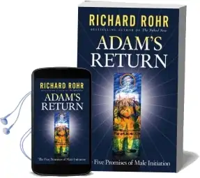 Adam'S Return: The Five Promises of Male Initiation Audiobook download free by Richard Rohr