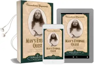 Man'S Eternal Quest: Collected Talks and Essays on Realizing god in Daily Life vol 1 Audiobook download free by Paramahansa Yogananda