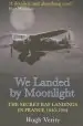 Audiobook We Landed by Moonlight: Secret raf Landings in France 1940-1944 author Hugh Verity