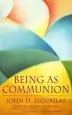 Audiobook Being as Communion author John D. Zizioulas