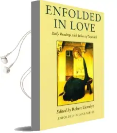 Enfolded in Love: Daily Readings With Julian of Norwich Audiobook download free by Robert Llewelyn