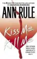 Audiobook Kiss me, Kill me: Ann Rule'S Crime Files Vol. 9 author Ann Rule