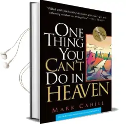 One Thing you Can'T do in Heaven Audiobook download free by Mark Cahill