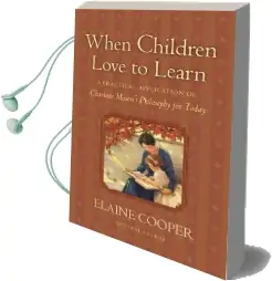 When Children Love to Learn: A Practical Application of Charlotte Mason'S Philosophy for Today Audiobook download free by Eve Anderson
