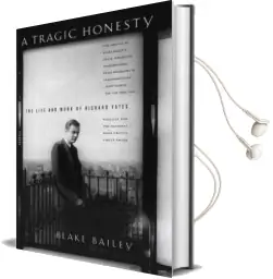 A Tragic Honesty: The Life and Work of Richard Yates Audiobook download free by Blake Bailey