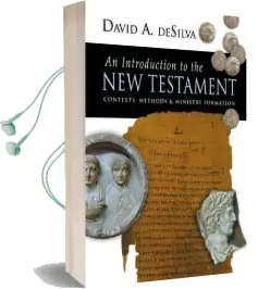 An Introduction to the new Testament: Contexts, Methods and Ministry Formation Audiobook download free by David De Silve