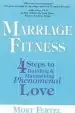 Audiobook Marriage Fitness: 4 Steps to Building & Maintaining Phenomenal Love author Mort Fertel