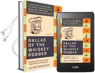 Ballad of the Whiskey Robber Audiobook download free by Julian Rubinstein