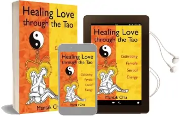 Healing Love Through the tao: Cultivating Female Sexual Energy Audiobook download free by Mantak Chia