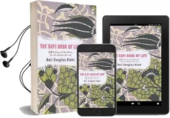 Sufi Book of Life: 99 Pathways of the Heart for the Modern Dervish Audiobook download free by Neil Douglas Klotz