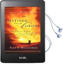Destined for the Throne: How Spiritual Warfare Prepares the Bride of Christ for her Eternal Destiny Audiobook download free by Paul E. Billheimer
