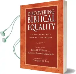 Discovering Biblical Equality: Complementarity Without Hierarchy Audiobook download free by R.W. Pierce