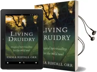 Living Druidry: Magical Spirituality for the Wild Soul Audiobook download free by Emma Restall Orr