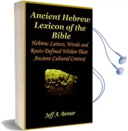The Ancient Hebrew Lexicon of the Bible Audiobook download free by Jeff A Benner