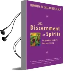 The Discernment of Spirits: An Ignatian Guide for Everyday Living Audiobook download free by Timothy M. Gallagher