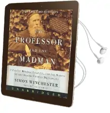 The Professor and the Madman: A Tale of Murder, Insanity, and the Making of the Oxford English Dictionary Audiobook download free by Author And Historian Simon Winchester