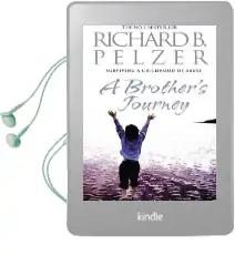 A Brother'S Journey: Surviving a Childhood of Abuse Audiobook download free by Richard B. Pelzer
