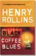 Audiobook Black Coffee Blues author Henry Rollins