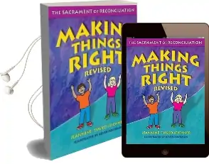 Making Things Right: The Sacrament of Reconciliation Audiobook download free by Jeannine Timko Leichner