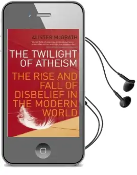 The Twilight of Atheism: The Rise and Fall of Disbelief in the Modern World Audiobook download free by Alister Mcgrath
