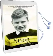 Broken Music: A Memoir Audiobook download free by Sting