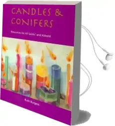 Candles and Conifers: Resources for all Saints' and Advent Audiobook download free by Ruth Burgess