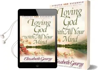 Loving god With all Your Mind Audiobook download free by Elizabeth George