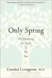 Audiobook Only Spring author Gordon Livingston