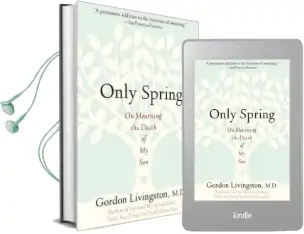 Only Spring Audiobook download free by Gordon Livingston