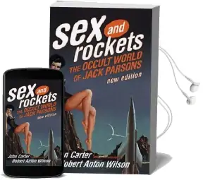 Sex and Rockets: The Occult World of Jack Parsons Audiobook download free by John Carter