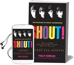 Shout!: The Beatles in Their Generation Audiobook download free by Philip Norman