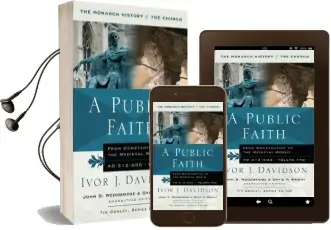 A Public Faith: From Constantine to the Medieval World ad 312-600 Audiobook download free by Professor Ivor J. Davidson