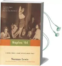 Naples '44: A World war ii Diary of Occupied Italy Audiobook download free by Norman Lewis