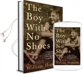 The boy With no Shoes: A Memoir Audiobook download free by William Horwood